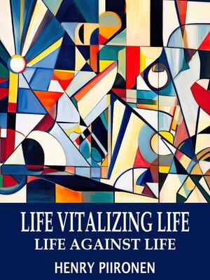 cover image of Life Vitalizing Life, Life Against Life